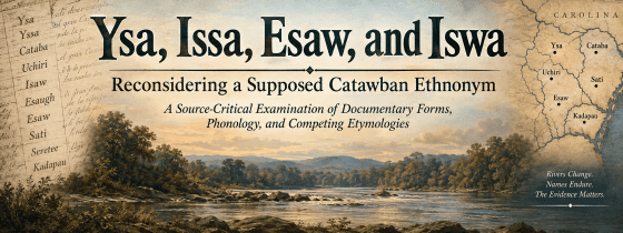Yea, Issa, Esaw, and Issa: Reconsidering a Supposed Catawban Ethnonym